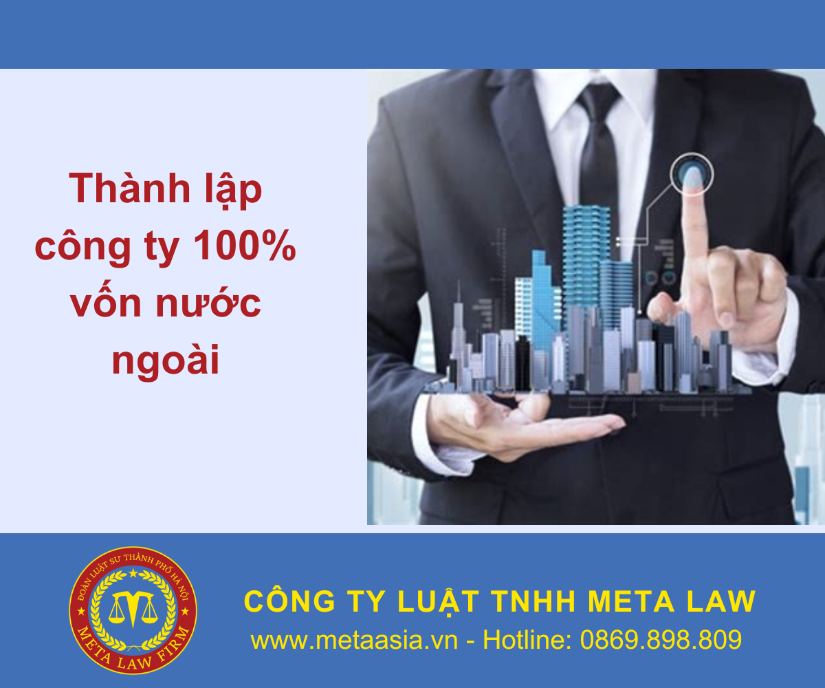 Quy trình thành lập công ty 100% vốn nước ngoài