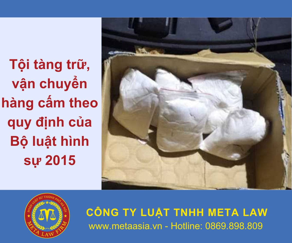 Tội tàng trữ, vận chuyển hàng cấm theo quy định của Bộ luật hình sự 2015