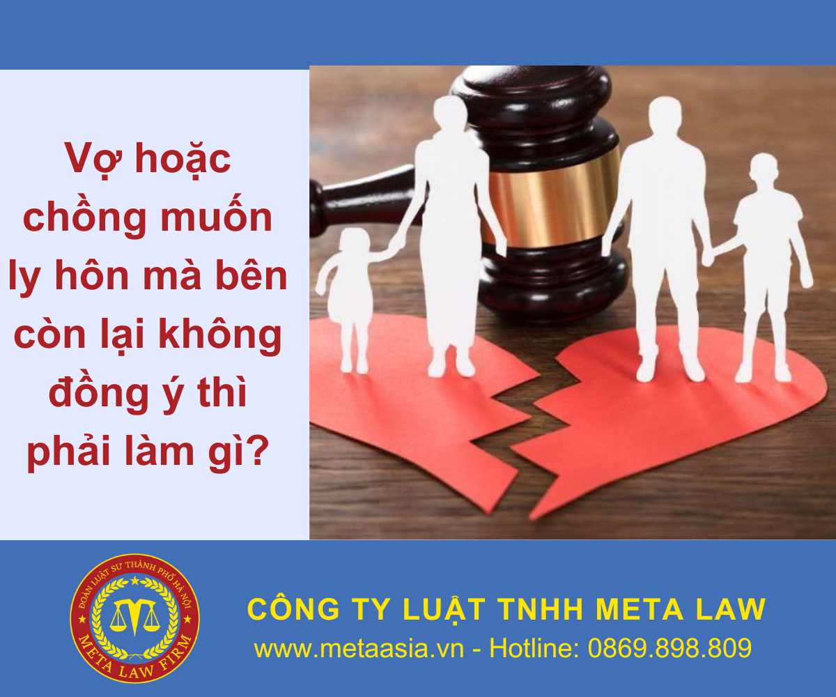 Vợ hoặc chồng muốn ly hôn mà bên còn lại không đồng ý thì phải làm gì?