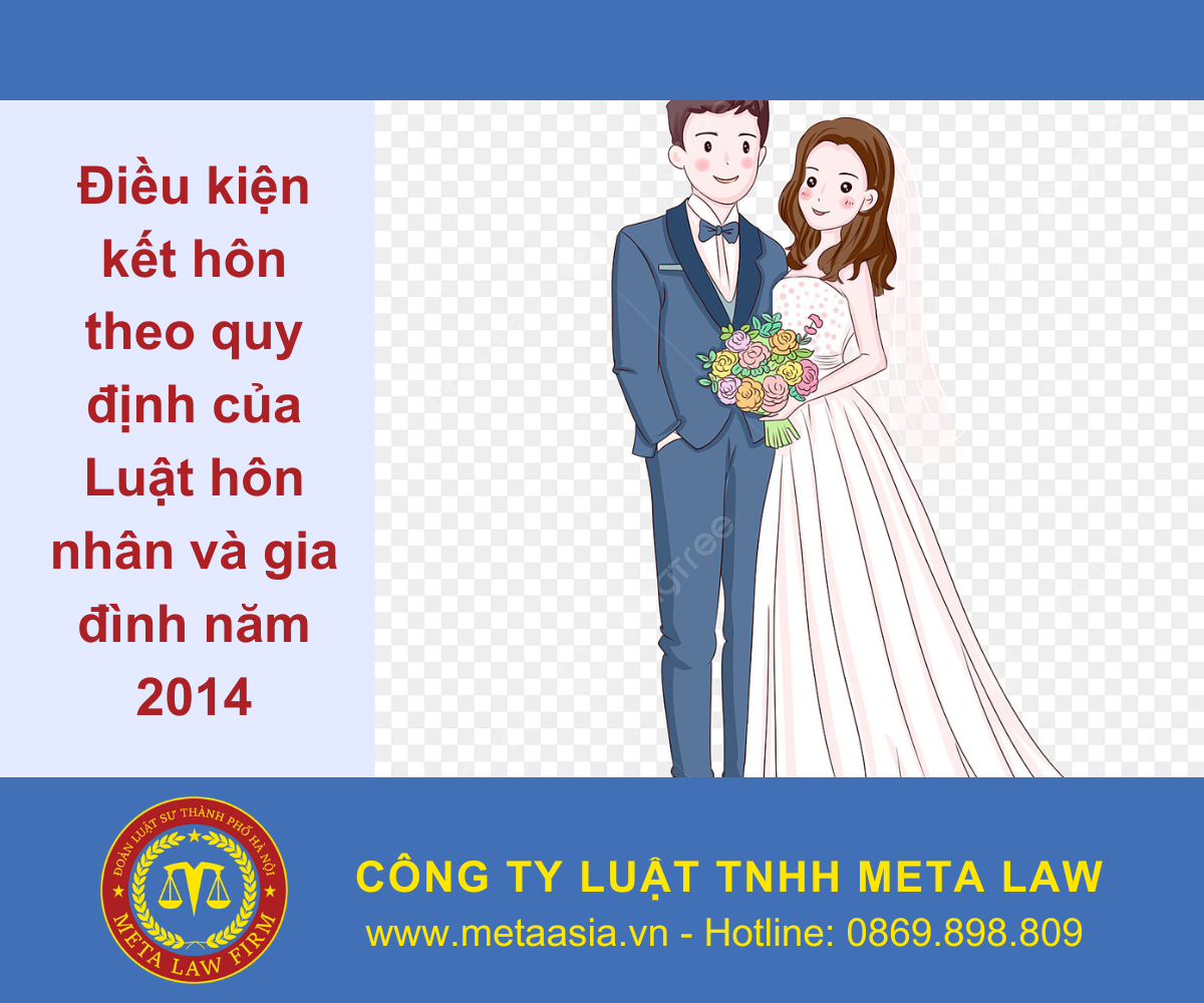 Điều kiện kết hôn theo quy định của Luật hôn nhân và gia đình năm 2014