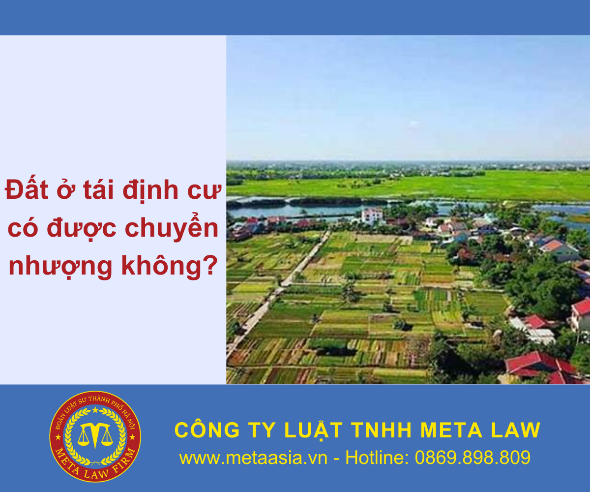 Đất ở tái định cư có được chuyển nhượng không?