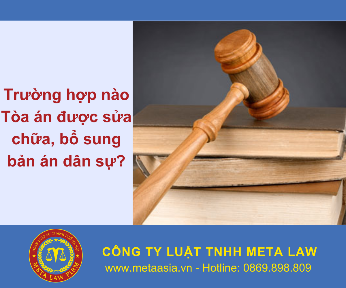 Trường hợp nào Tòa án được sửa chữa, bổ sung bản án dân sự?
