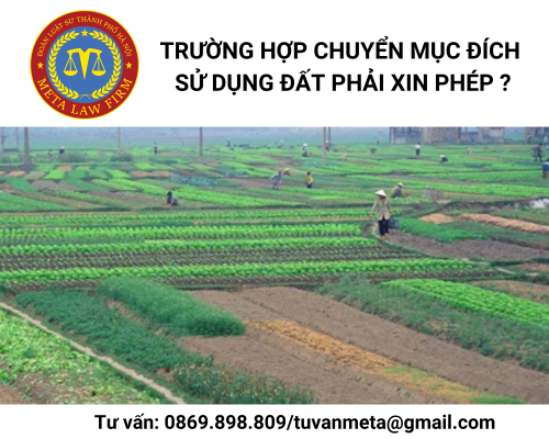 Trường hợp nào người sử dụng đất chuyển mục đích sử dụng đất phải xin phép?