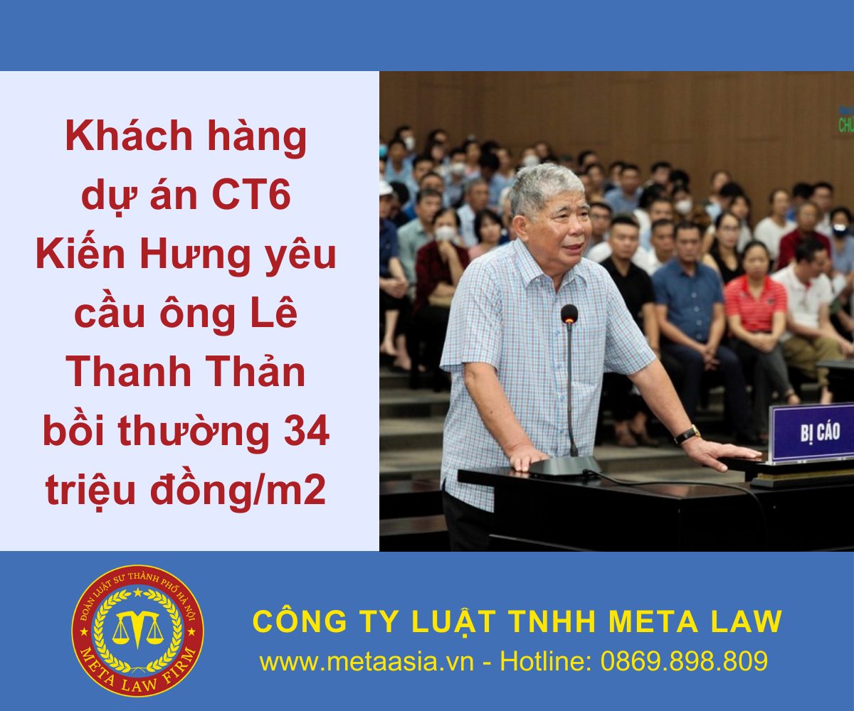 Khách hàng dự án CT6 Kiến Hưng yêu cầu ông Lê Thanh Thản bồi thường 34 triệu đồng/m2