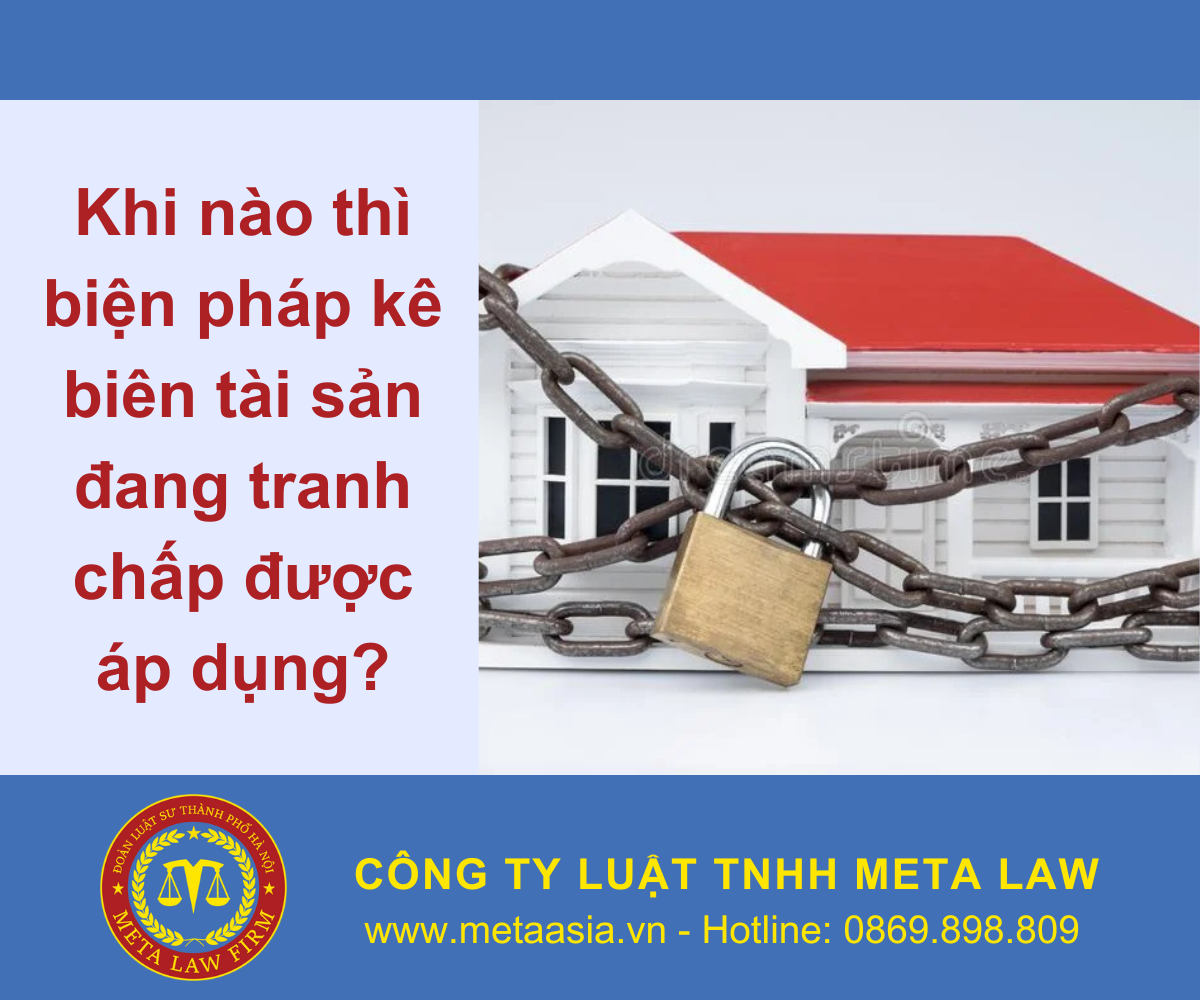 Khi nào thì biện pháp kê biên tài sản đang tranh chấp được áp dụng?