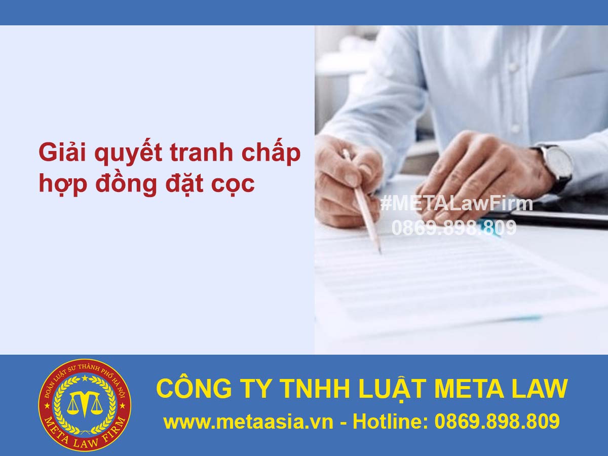 Giải quyết tranh chấp hợp đồng đặt cọc theo quy định mới nhất 2025