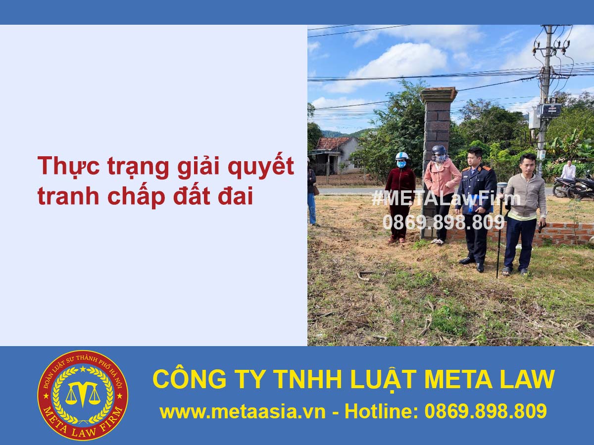 Thực trạng giải quyết tranh chấp đất đai hiện nay