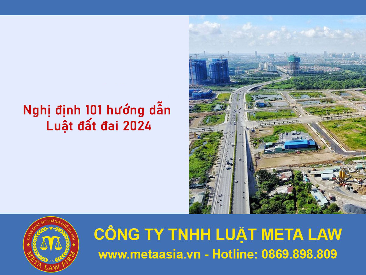 Nội dung Nghị định 101 hướng dẫn Luật Đất đai 2024